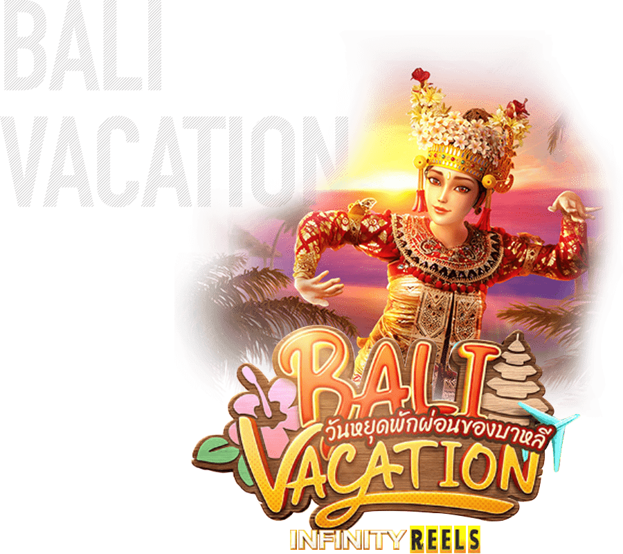 ทดลองเล่น PGslot Bali Vacation