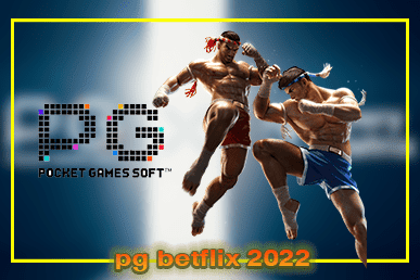 pg betflix 2022